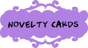 Novelty cards
